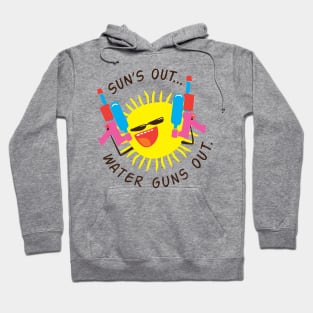 Suns Out… Water Guns Out. Hoodie